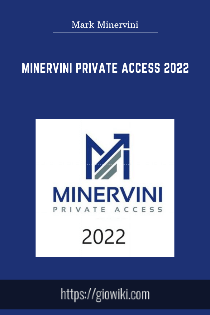 Minervini Private Access 2022 - Mark Minervini