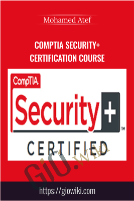 CompTIA Security+ Certification Course - Mohamed Atef