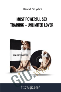 Most powerful sex training – Unlimited Lover – David Snyder