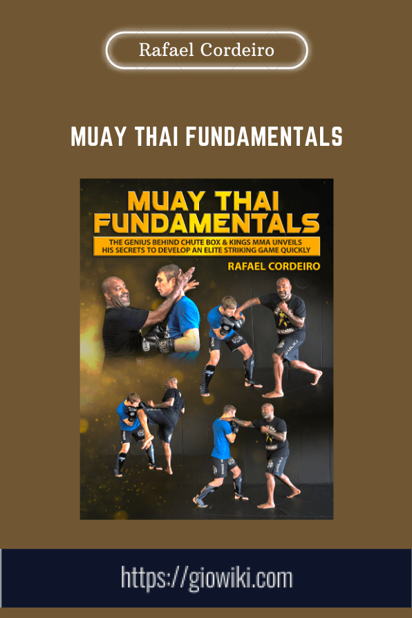 Muay Thai Fundamentals - Rafael Cordeiro