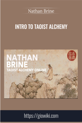Intro to Taoist Alchemy - Nathan Brine