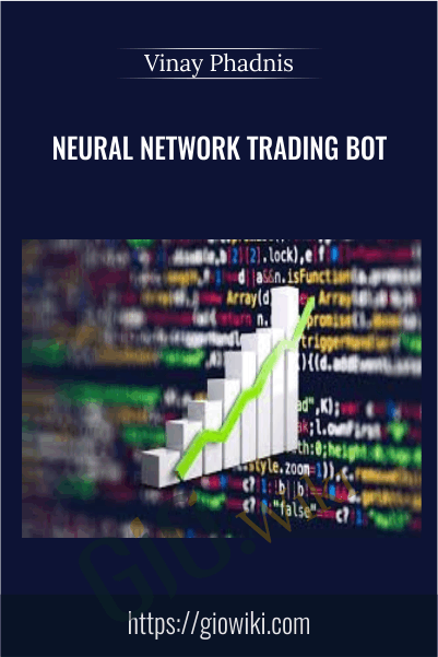 Neural Network Trading Bot - Vinay Phadnis