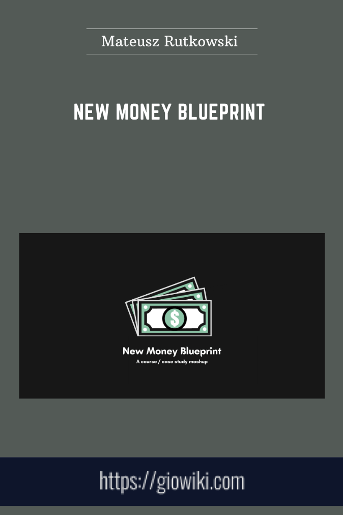 New Money Blueprint - Mateusz Rutkowski