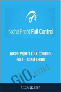 Niche Profit Full Control Full - Adam Short