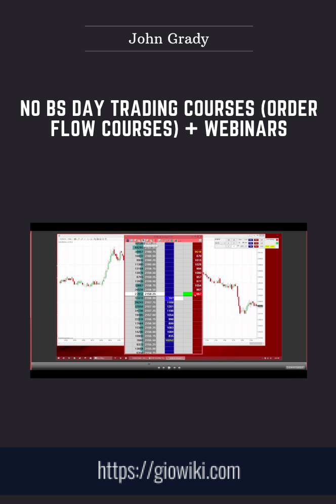 No BS Day Trading Courses (Order Flow Courses) + Webinars - John Grady