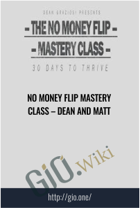 No Money Flip Mastery Class – Dean and Matt