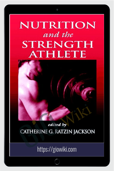 Nutrition and the Strength Athlete - Catherine G. R. Jackson