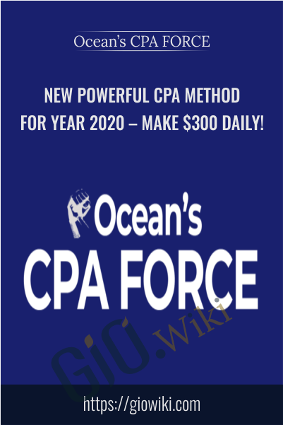 New Powerful CPA Method for Year 2020 – Make $300 Daily! – Ocean’s CPA FORCE