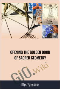 Opening the Golden Door of Sacred Geometry