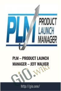 PLM – PRODUCT LAUNCH MANAGER – Jeff Walker