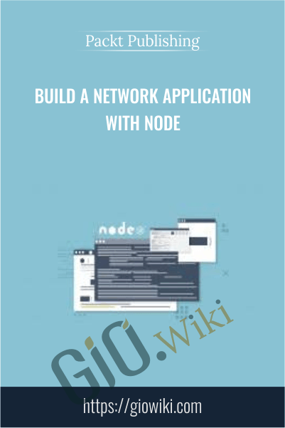 Build a Network Application with Node - Packt Publishing