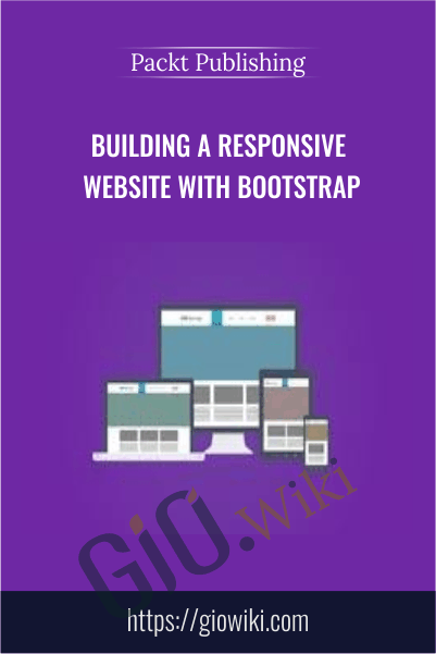Building a Responsive Website with Bootstrap - Packt Publishing