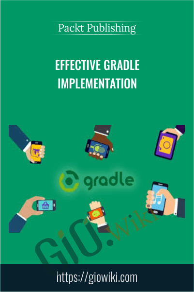 Effective Gradle Implementation - Packt Publishing
