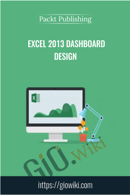 Excel 2013 Dashboard Design - Packt Publishing