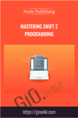Mastering Swift 2 Programming - Packt Publishing