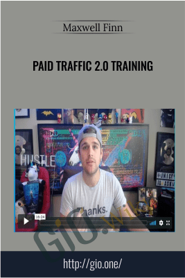 Paid Traffic 2.0 Training - Maxwell Finn