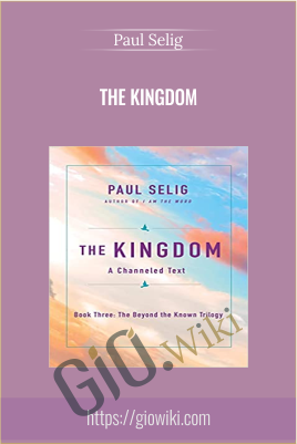 The Kingdom - Paul Selig