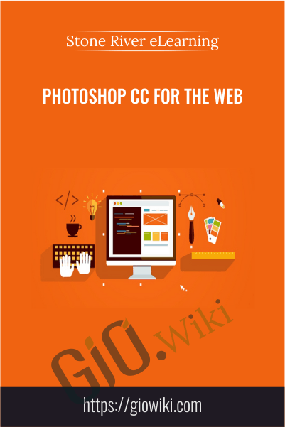 Photoshop CC For The Web - Stone River eLearning