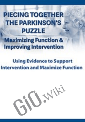 Piecing Together the Parkinson's Puzzle: Maximizing Function & Improving Intervention - Robyn Otty