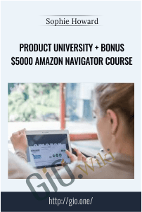 Product University + Bonus $5000 Amazon Navigator Course – Sophie Howard