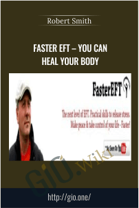 Faster EFT - You Can Heal Your Body - Robert Smith