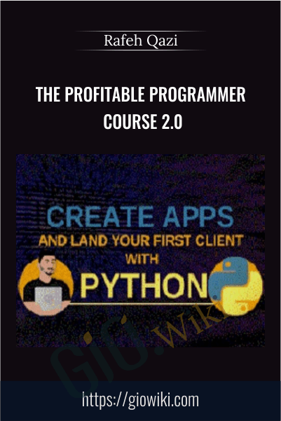 The Profitable Programmer Course 2.0 – Rafeh Qazi