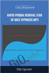 Rapid phobia removal fear of mice Hypnosis Mp3 – Clive Westwood