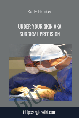 Under Your Skin AKA Surgical Precision - Rudy Hunter