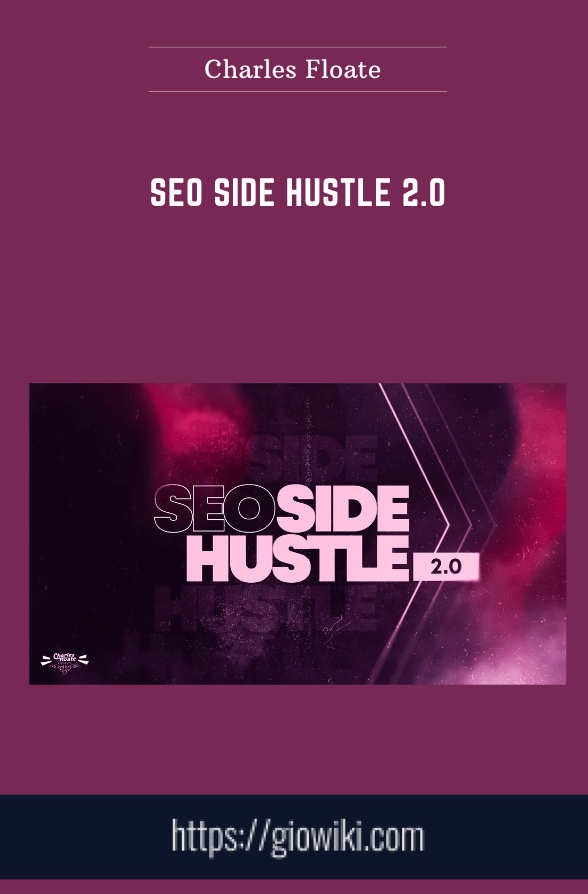 SEO Side Hustle 2.0 - Charles Floate