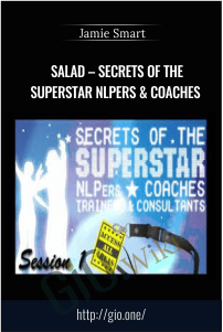 Salad – Secrets of the Superstar NLPers & Coaches – Jamie Smart