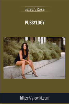 Pussylogy - Sarrah Rose