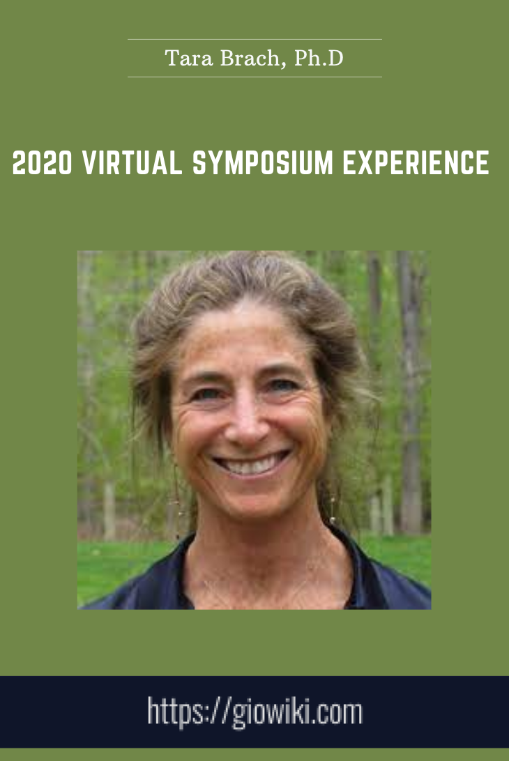 2020 Virtual Symposium Experience - Tara Brach, Ph.D