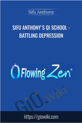Sifu Anthony's Qi School - Battling Depression