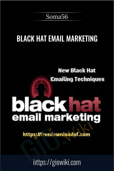 Black Hat Email Marketing - Soma56