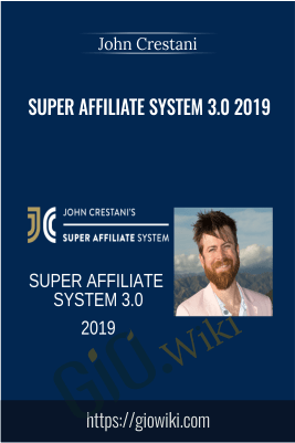 Super Affiliate System 3.0 2019 - John Crestani