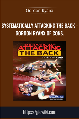 Systematically Attacking the Back - Gordon Ryanx