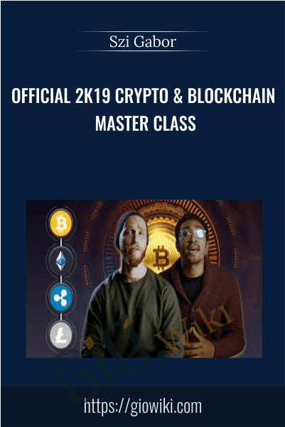Official 2K19 Crypto & Blockchain Master Class - Szi Gabor