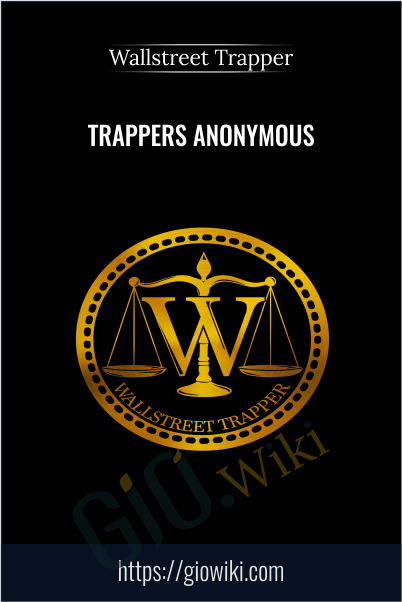 Trappers Anonymous - Wallstreet Trapper