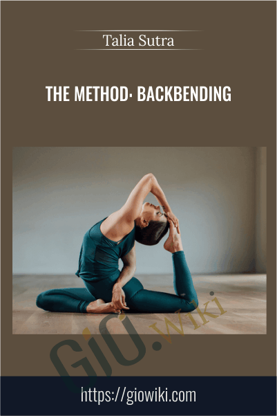 The Method: Backbending - Talia Sutra