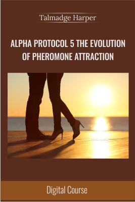 Alpha Protocol 5 The Evolution Of Pheromone Attraction - Talmadge Harper