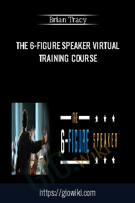 The 6 Figure Speaker Virtual Training Course - Brian Tracy