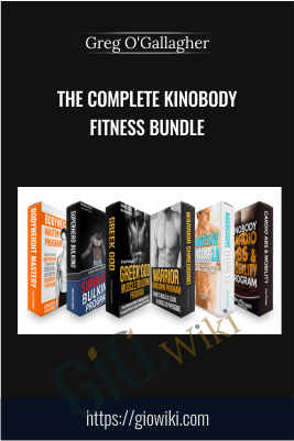 The Complete Kinobody Fitness Bundle - Greg O'Gallagher
