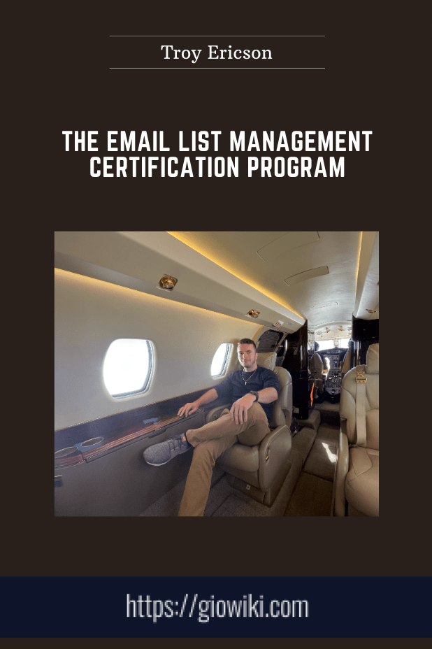 The Email List Management Certification Program - Troy Ericson