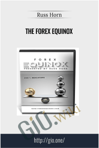 The Forex Equinox – Russ Horn