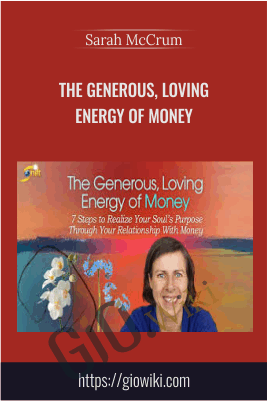 The Generous, Loving Energy of Money - Sarah McCrum