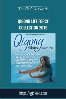 Qigong Life Force Collection 2019 - The Shift Network