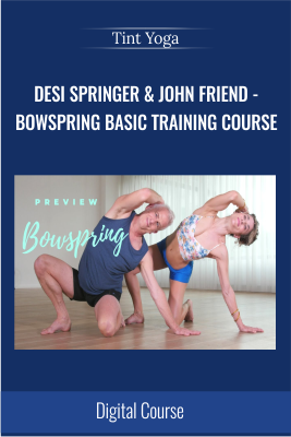Get Bowspring Basic Training Course - Desi Springer & John Friend - Tint Yoga full course with 57 USD