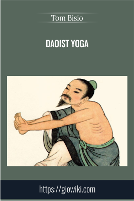 Get Daoist Yoga - Tom Bisio full course with 37 USD