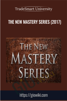 The New Mastery Series (2017) - TradeSmart University