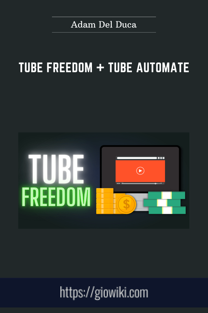 Tube Freedom + Tube  aAutomate - Adam Del Duca
